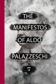 The Manifestos of Aldo Palazzeschi, Palazzeschi Aldo