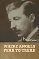 Where Angels Fear to Tread, Forster E. M.