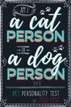 Am I a Cat Person or a Dog Person? Pet Personality Test, Fest Jest