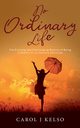 No Ordinary Life, Kelso Carol Jude