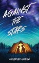 Against The Stars, Hartland Christopher