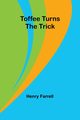 Toffee turns the trick, Farrell Henry