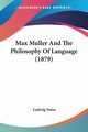 Max Muller And The Philosophy Of Language (1879), Noire Ludwig