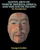 Native Arts Of North America, Africa, And The South Pacific, Corbin George A.