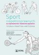Sport niepenosprawnych dla fizjoterapeutw i terapeutw zajciowych, Kosmol Andrzej, Molik Bartosz, Morgulec-Adamowicz Natalia