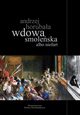 Wdowa smoleska albo niefart, Horubaa Andrzej