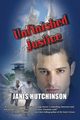 Unfinished Justice, Hutchinson Janis