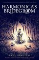Harmonica's Bridegroom, Binding Paul