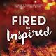 Fired to Inspired, Cline Kimberly