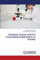 Systemic Cancer and It's Counseling Implications in Society, Kemunto Karani Machi