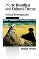 Pierre Bourdieu and Cultural Theory, Fowler Bridget