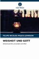 WEISHEIT UND GOTT, Mujica Johnson Felipe Nicols