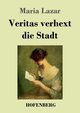 Veritas verhext die Stadt, Lazar Maria