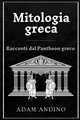Mitologia greca, Andino Adam