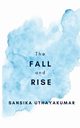 The Fall and Rise, uthayakumar sansika