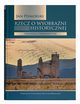 Rzecz o wyobrani historycznej wiczenia z hermeneutyki, Pomorski Jan