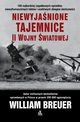 Niewyjanione tajemnice II wojny wiatowej, Breuer William