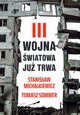 III wojna wiatowa ju trwa, Michalkiewicz Stanisaw, Sommer Tomasz