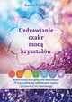 Uzdrawianie czakr moc krysztaw, Frazier Karen