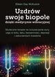 Uzdrw swoje biopole dziki medycynie wibracyjnej, McKusick Eileen Day