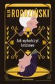 Jak wykoczy teciowe, Rogoziski Alek