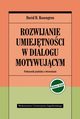 Rozwijanie umiejtnosci w dialogu motywujcym, Rosengren David B.