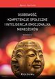 Osobowo, kompetencje spoeczne i inteligencja emocjonalna menederw, Opolska Agata