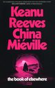 The Book of Elsewhere, Reeves Keanu, Mieville China