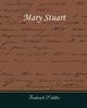 Mary Stuart, Schiller Frederich