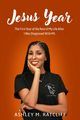 Jesus Year, Ratcliff Ashley M