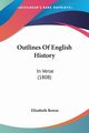 Outlines Of English History, Rowse Elizabeth