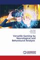 Versatile Gaming by Neurological and Behavioural Analysis, Singh Arjun