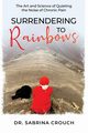 Surrendering to Rainbows, Crouch Sabrina
