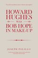 Howard Hughes Was Bob Hope in Make-Up, Polillo Joseph