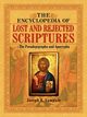 The Encyclopedia of Lost and Rejected Scriptures, Lumpkin Joseph B.