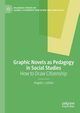 Graphic Novels as Pedagogy in Social Studies, Letizia Angelo J.