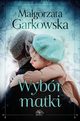 Wybr matki, Garkowska Magorzata