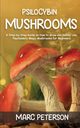 Psilocybin Mushrooms, Peterson Marc