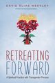 Retreating Forward, Weekley David E.