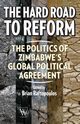 The Hard Road to Reform. the Politics of Zimbabwe's Global Political Agreement, 