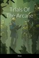 Trials of the Arcane, Jay Ola