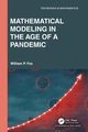 Mathematical Modeling in the Age of the Pandemic, Fox William P.