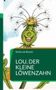 Lou, der kleine Lwenzahn, de Reuter Stefan