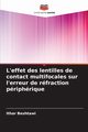 L'effet des lentilles de contact multifocales sur l'erreur de rfraction priphrique, Beshtawi Ithar
