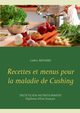 Recettes et menus pour la maladie de Cushing, MENARD Cdric