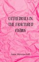 Cathedrals in the Fractured Cosmos, Ravenscroft Isaac