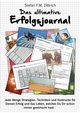 Das ultimative Erfolgsjournal, Dittrich Stefan F.M.