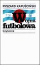 Wojna futbolowa, Kapuciski Ryszard