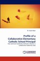 Profile of a Collaborative Elementary Catholic School Principal, Skaar Susan