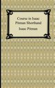 Course in Isaac Pitman Shorthand, Pitman Issac